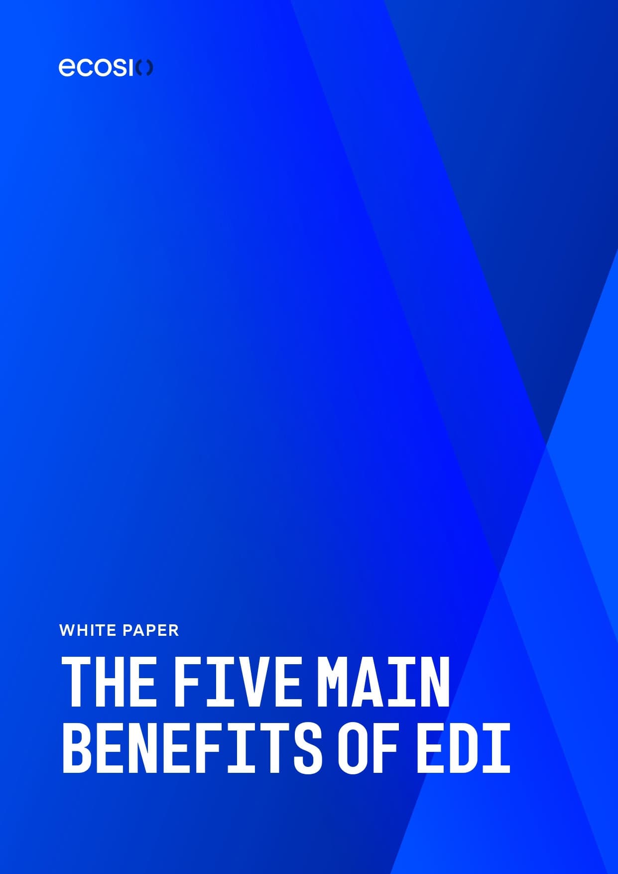 White Paper The Five Main Benefits of EDI