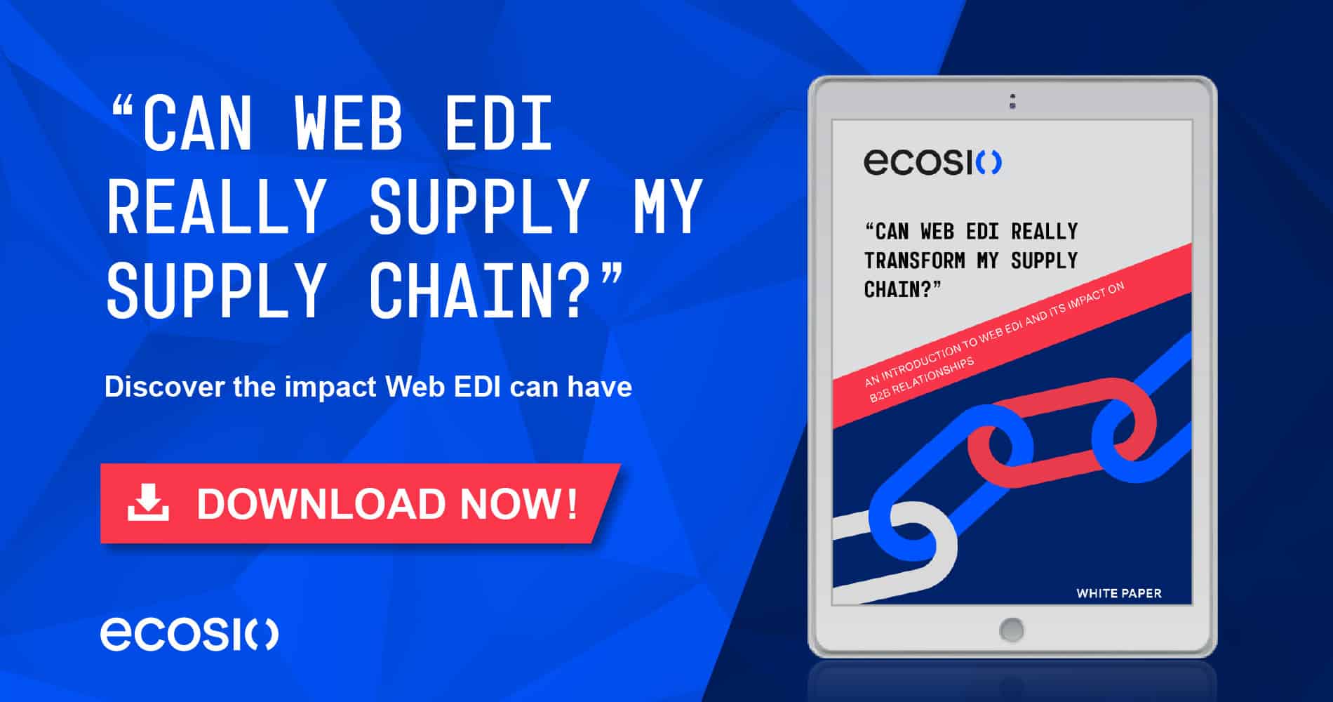 Can Web EDI Transform My Supply Chain - White Paper Can Web EDI Transform My Supply Chain - White Paper